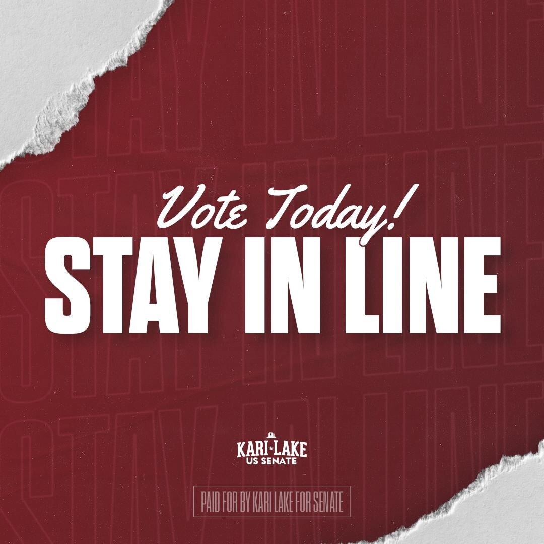 GET IN LINE!
STAY IN LINE!
GET IN LINE!
STAY IN LINE!
GET IN LINE!
STAY IN LINE!

Find a polling location near you: https://karilake.com/vote/
