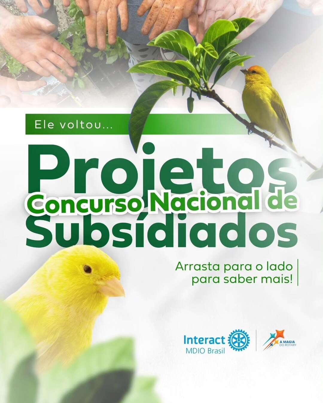 Texto do MDioInteractBr:

O Concurso Nacional de Projetos Subsidiados está de volta!

Incentive a tr...