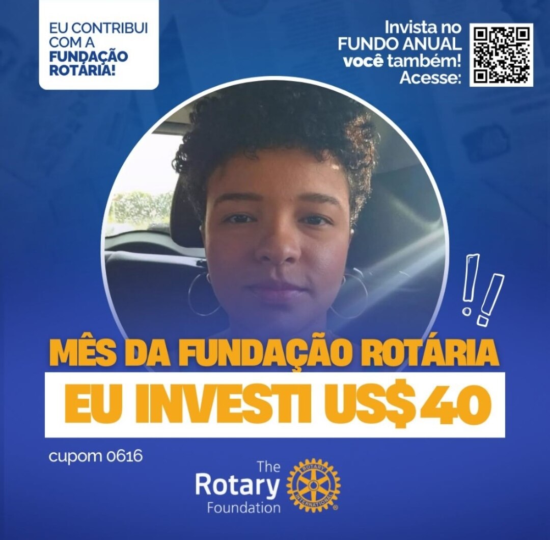 Invista no FUNDO ANUAL no mês da celebração da Fundação Rotária. Que tal você e o seu clube investir...