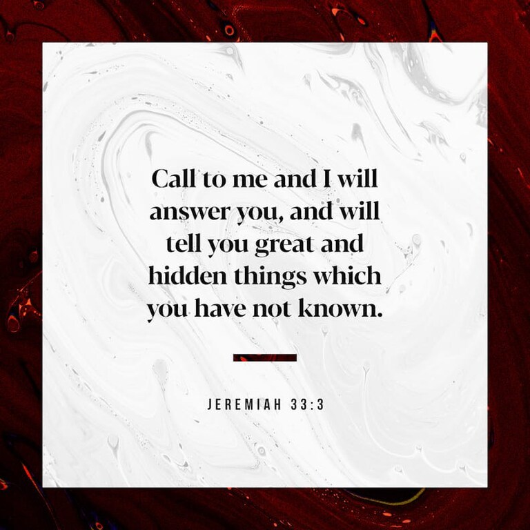 Call to me and I will answer you, and will tell you great and hidden things that you have not known.
- Jeremiah 33:3
#christian #bible #bibleverse #bibl