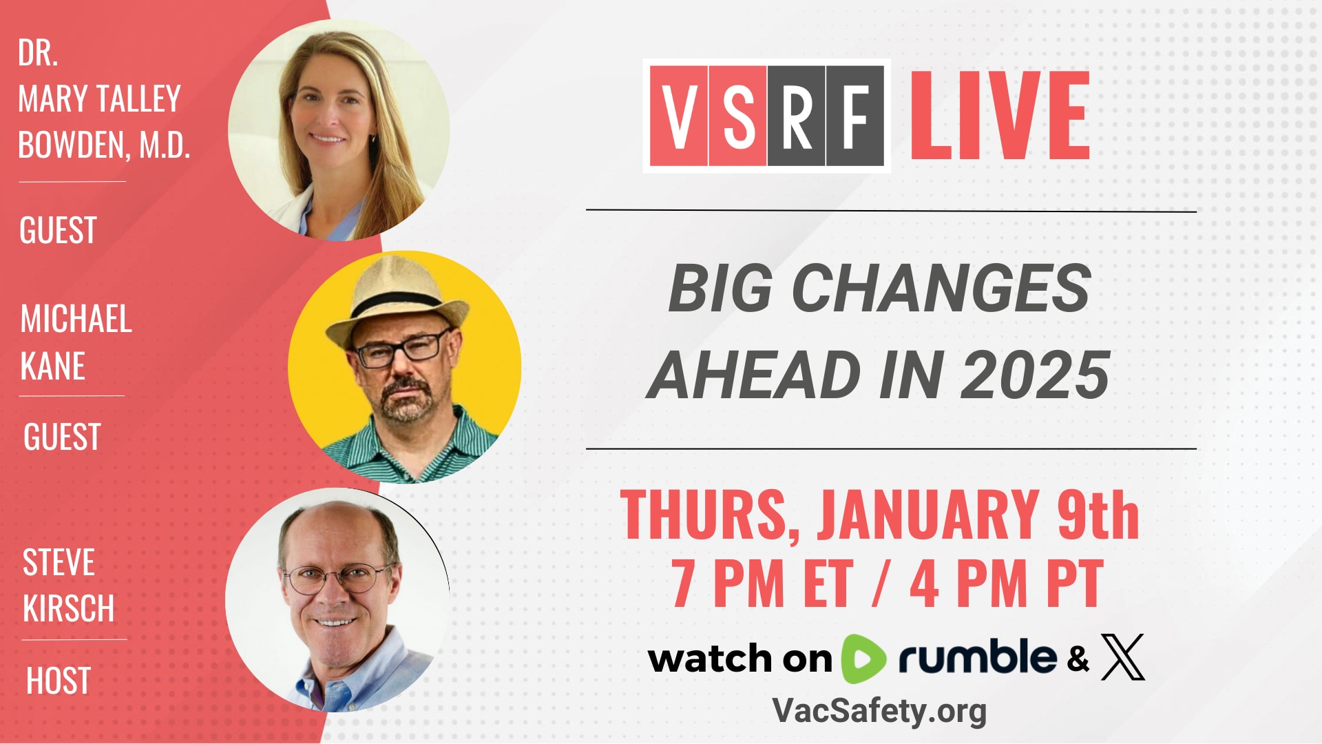 This Thursday on VSRF LIVE, Steve Kirsch will sit down with our good friend Dr. Mary Talley Bowden M.D., who is also a Board Member of VSRF, for a compelling discussion about her recent appearance on The Danny Jones Show with Calley Means and Dr. Jack Kruse; a viral interview viewed by millions. Together, they’ll explore the significant changes we can expect in the upcoming administration.

We'll also be joined by Michael Kane, the founder of Teachers for Choice, for an update on his fight to bring justice to the NYC teachers who were discriminated against during the pandemic. 

Join us for this critical discussion and as always, please share this link and bring some friends!

https://rumble.com/c/VaccineSafetyResearchFoundation
