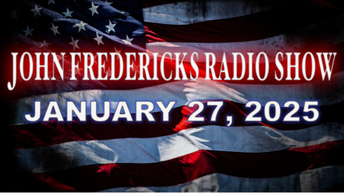 The John Fredericks Show [Live Radio & TV Show] January 27, 2025
