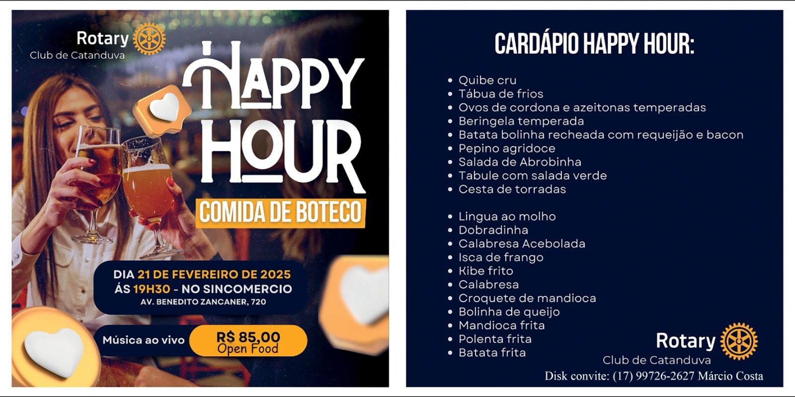 O Rotary Club de Catanduva apresenta um Happy Hour com Comida de Boteco no dia 21 de fevereiro, às 1...