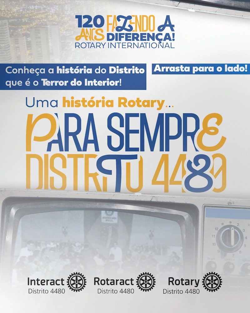 Texto do Interact Distrito 4480:

Para sempre Distrito 4480... Uma história Rotary!

Sabe aquela fra...