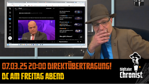 Aufzeichnung vom 07.03.25 DC am Freitag Abend