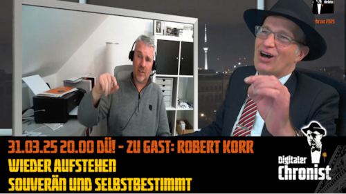 Aufzeichnung vom 31.03.25 - Zu Gast: Robert Korr - Wieder Aufstehen - souverän und selbstbestimmt!