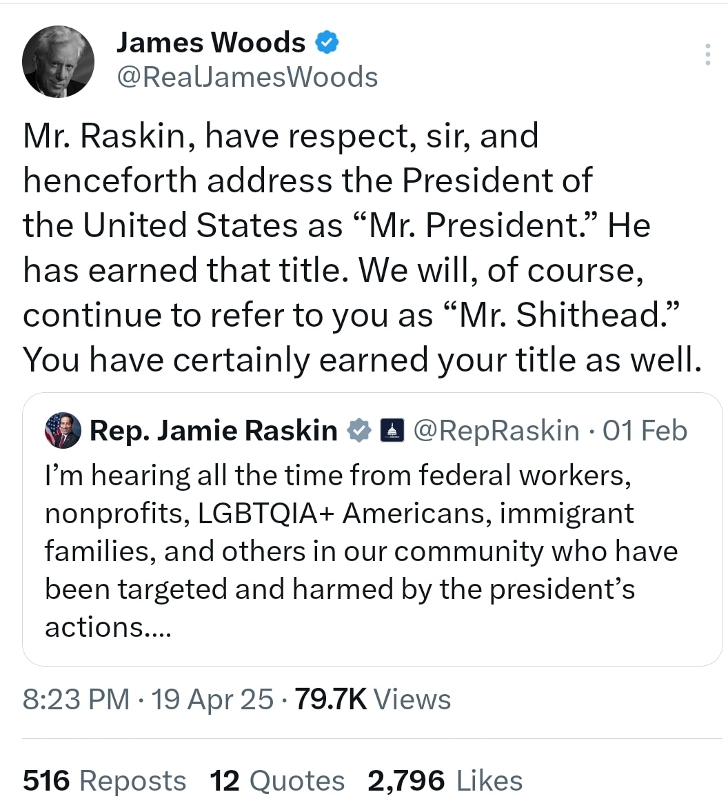 James Woods straighting Mr. Shithead out tonight over on X.....