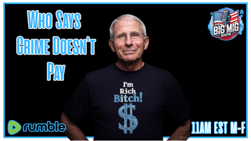 Who says crime doesn't pay!

🎥Watch it LIVE on X & Rumble
https://rumble.com/v6sdfo9-who-says-crime-doesnt-pay.-dr.-anthony-fauci.html?e9s=src_v1_ucp
🎙️Subscribe to The Big Mig Show on Spotify today!










