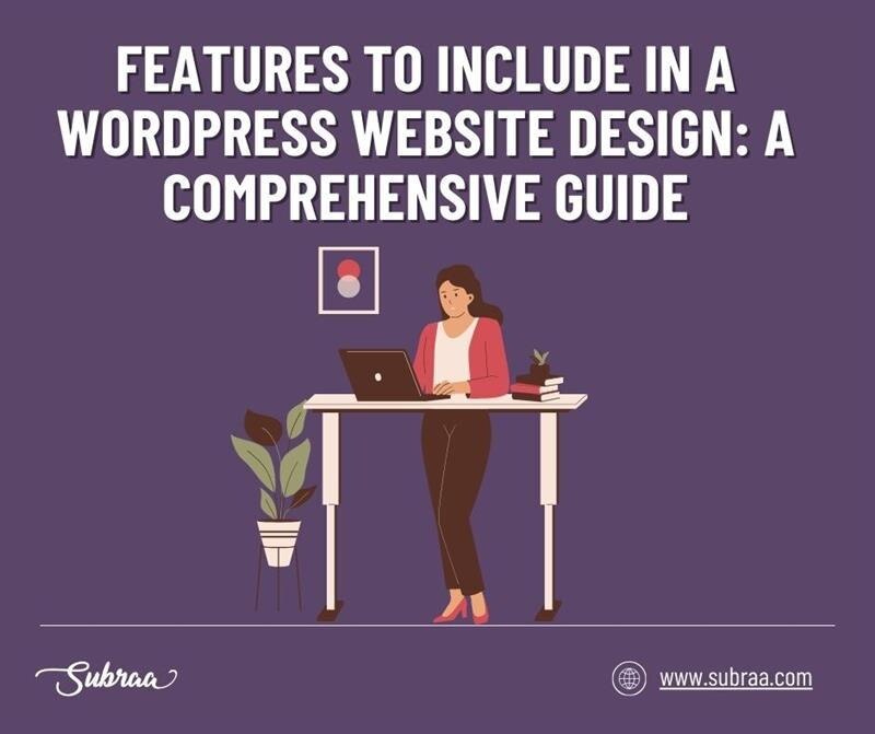 Features to Include in a WordPress Website Design: A Comprehensive Guide

A well-designed website is...