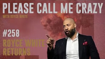 Royce White Returns! | EP #258 | Democrats Becoming MAGA | Royce White