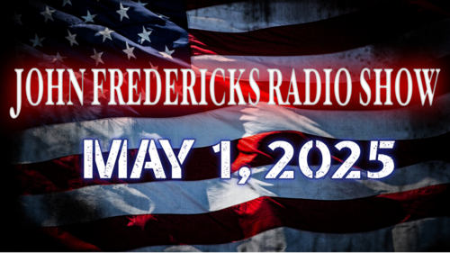The John Fredericks Show [Live Radio & TV] May 1, 2025