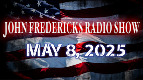 The John Fredericks Show [Live Radio & TV] May 8, 2025
