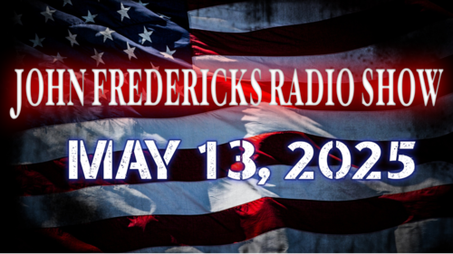 The John Fredericks Show [Live Radio & TV] May 13, 2025