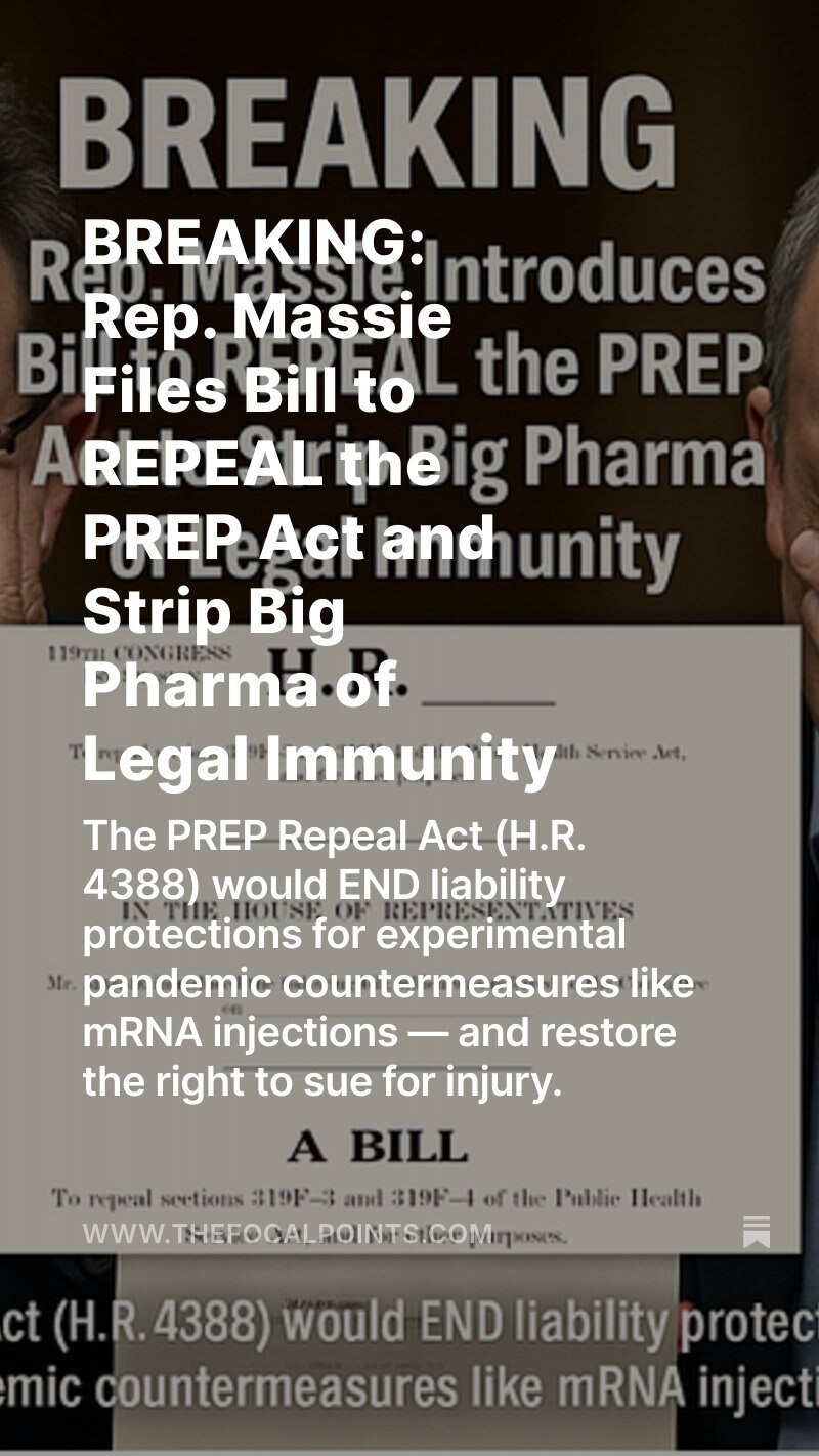 
突发新闻：众议员马西提交法案，废除《预防性疫苗法案》（PREP Act），#剥夺大型制药公司的法律豁免权

《预防性疫苗法案》（PREP Act）（H.R. 4388）将终止对mRNA注射等实验性疫...