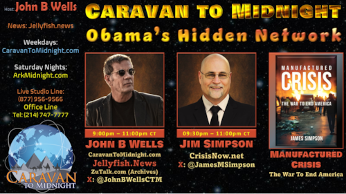 Obama’s Hidden Network - John B Wells LIVE