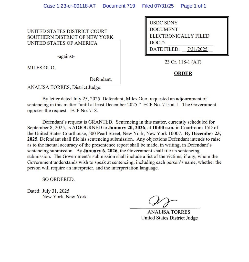 郭先生案件更新： 法官同意宣判延期至26年1月

法官【命令】

根据2025年7月25日的来信，被告郭文贵请求将本案的量刑日期延期，“至少至2025年12月之后”。见ECF文件编号715第1页。政府...