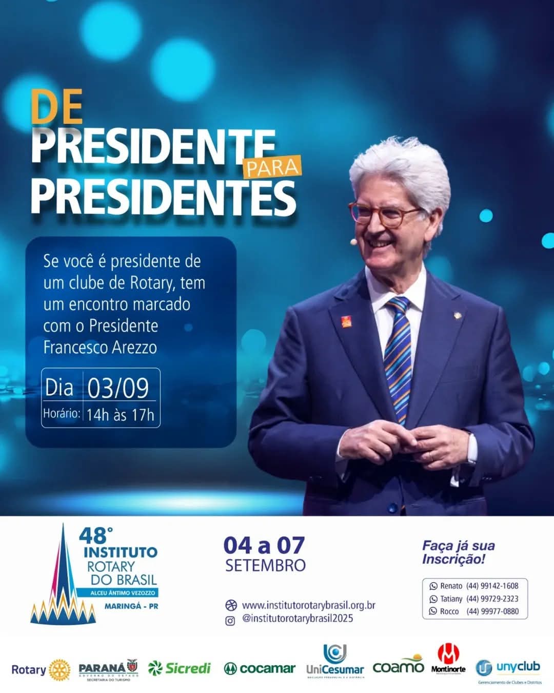 ATENÇÃO, PRES. DE ROTARY CLUBS!

No 48º Instituto Rotary do Brasil – Maringá 2025, você terá a chanc...