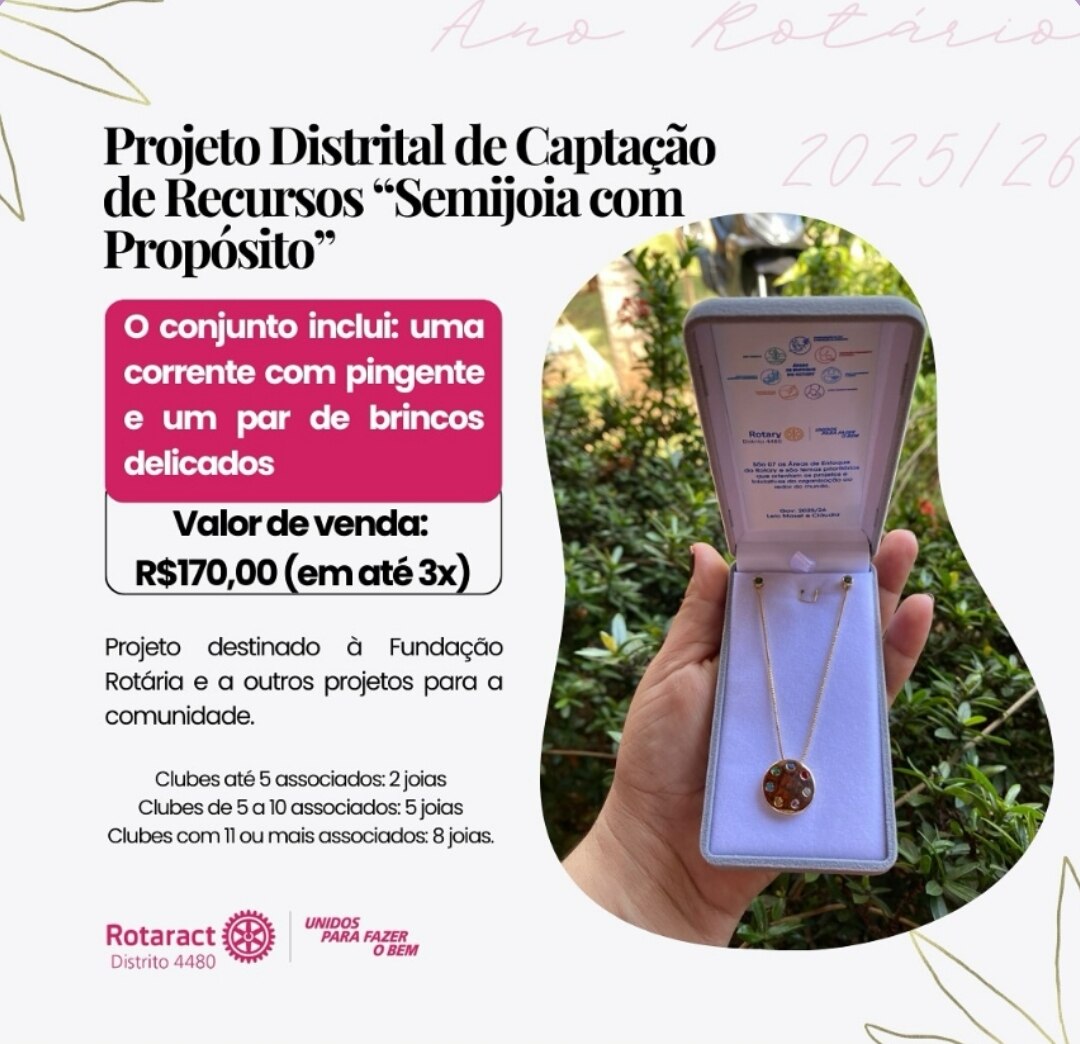 Texto do Rotaract 4480

Projeto Distrital de Captação de Recursos – “Semijoia com Propósito”

Um con...