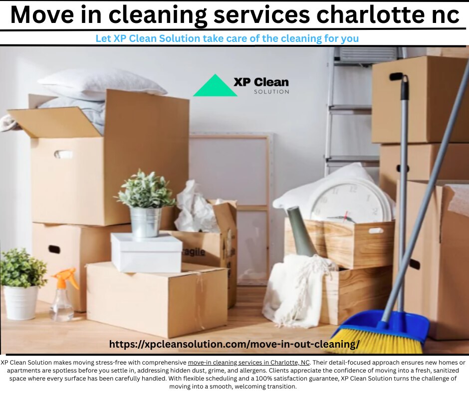 Move in cleaning services charlotte , NC | XP Clean Solution
https://xpcleansolution.com/move-in-out...