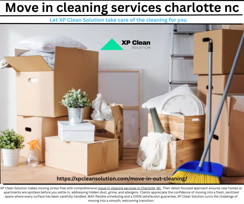 Move in cleaning services charlotte , NC | XP Clean Solution
https://xpcleansolution.com/move-in-out...