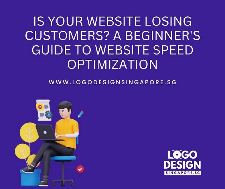 Is Your Website Losing Customers? A Beginner’s Guide to Website Speed Optimization- Logo Design Sing...