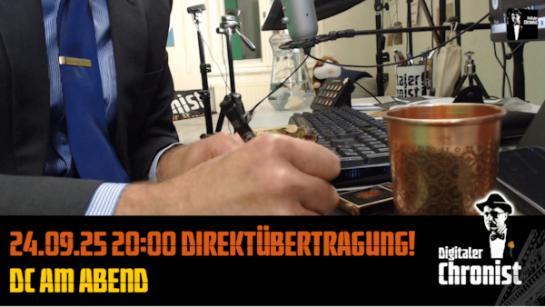 Aufzeichnung vom 24.09.25 DC am Abend