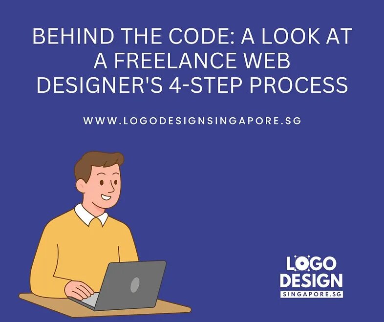 Behind the Code: A Look at a Freelance Web Designer’s 4-Step Process — Logo Design Singapore
Website...