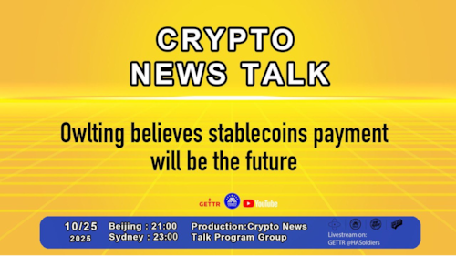 Crypto news talk Ep.167：Owlting believes stablecoins payment will be the future
