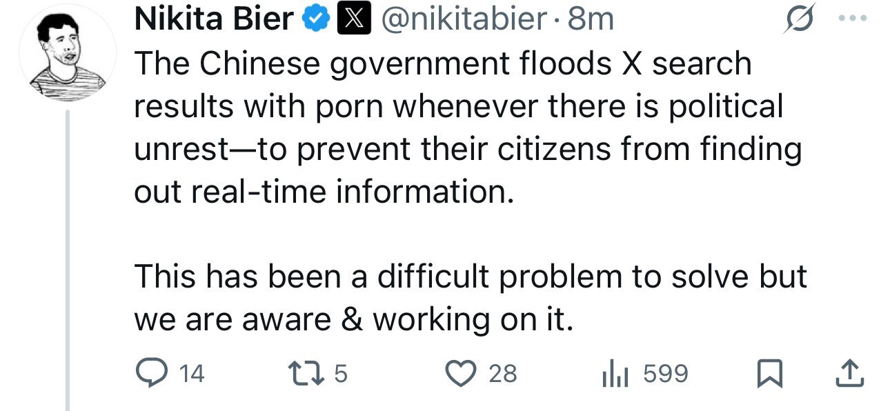 🚨最新爆料：X产品负责人Nikita Bier透露：每当出现政治动荡，🇨🇳中国政府会通过大量色情内容“灌水”X的搜索结果，干扰用户获取实时信息💥

这一现象在2022年“白纸运动”期间已明显出...