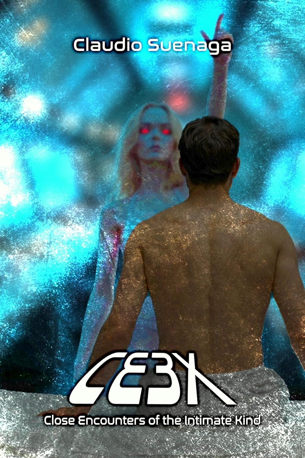 CE3X: Close Encounters of the Intimate Kind — The Forbidden Side of Alien Contact (New Release): htt...