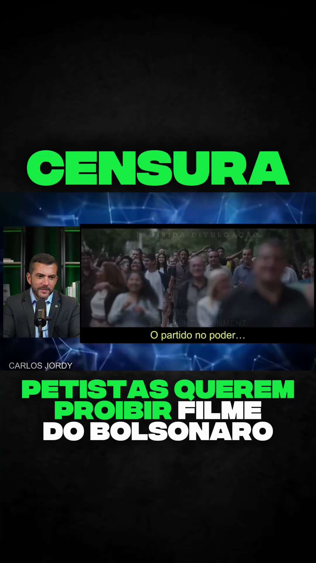 Petistas querem censurar filme do Presidente Bolsonaro. Estão com medo de que?