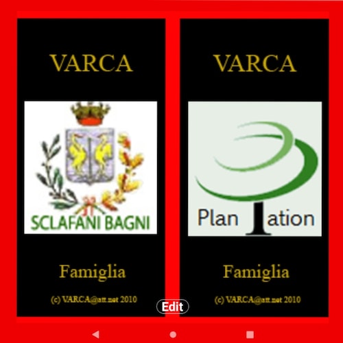 Famiglia VARCA:  Is registra for all VARCA family World Wide.  Please contact Conte*Marco at:. VARCA@att.net.