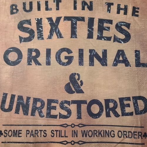 SIXTIES  ORGINAL AND UNRESTORED