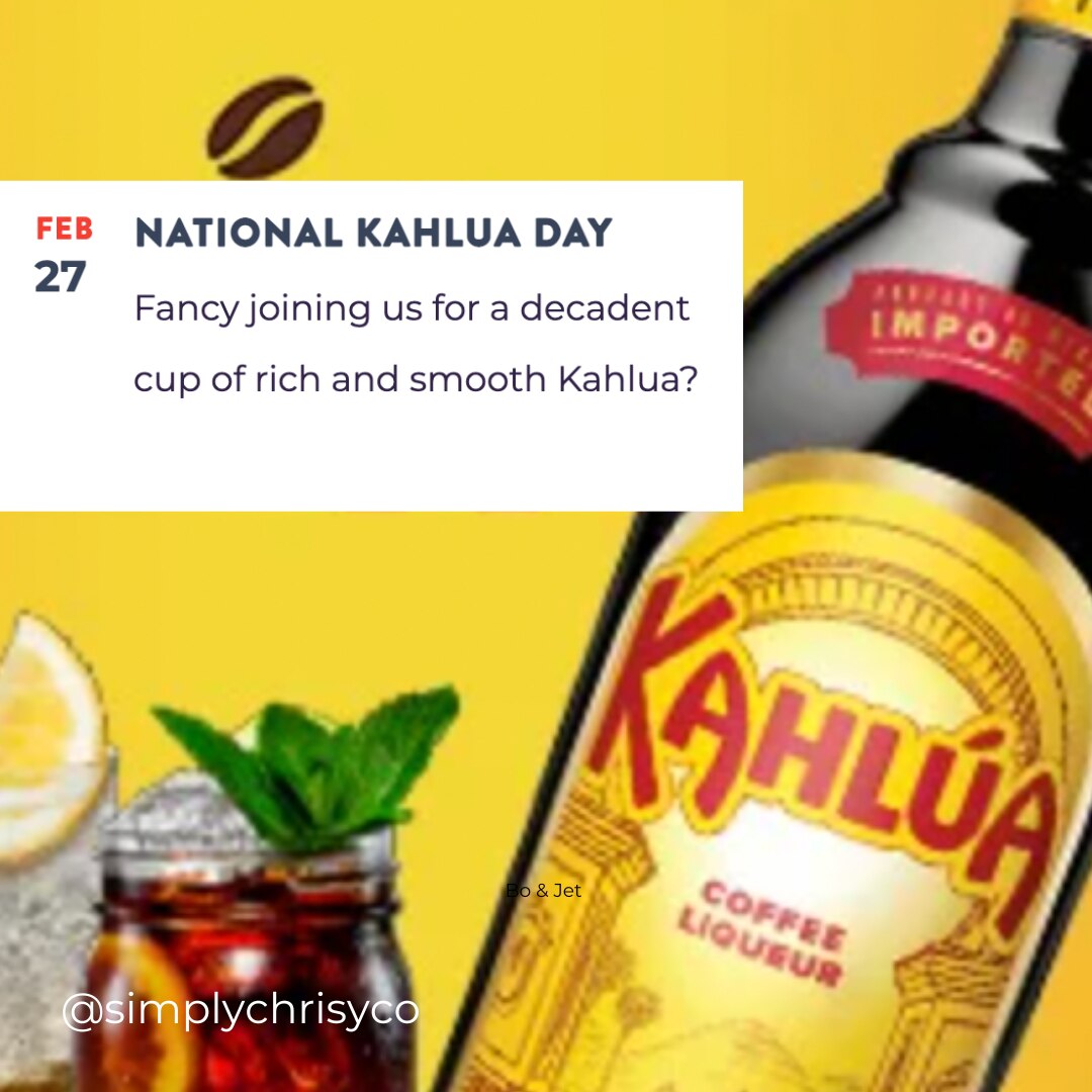 National Kahlua Day celebrates a tribute to one of the greatest rich, creamy, alcoholic, coffee dess...