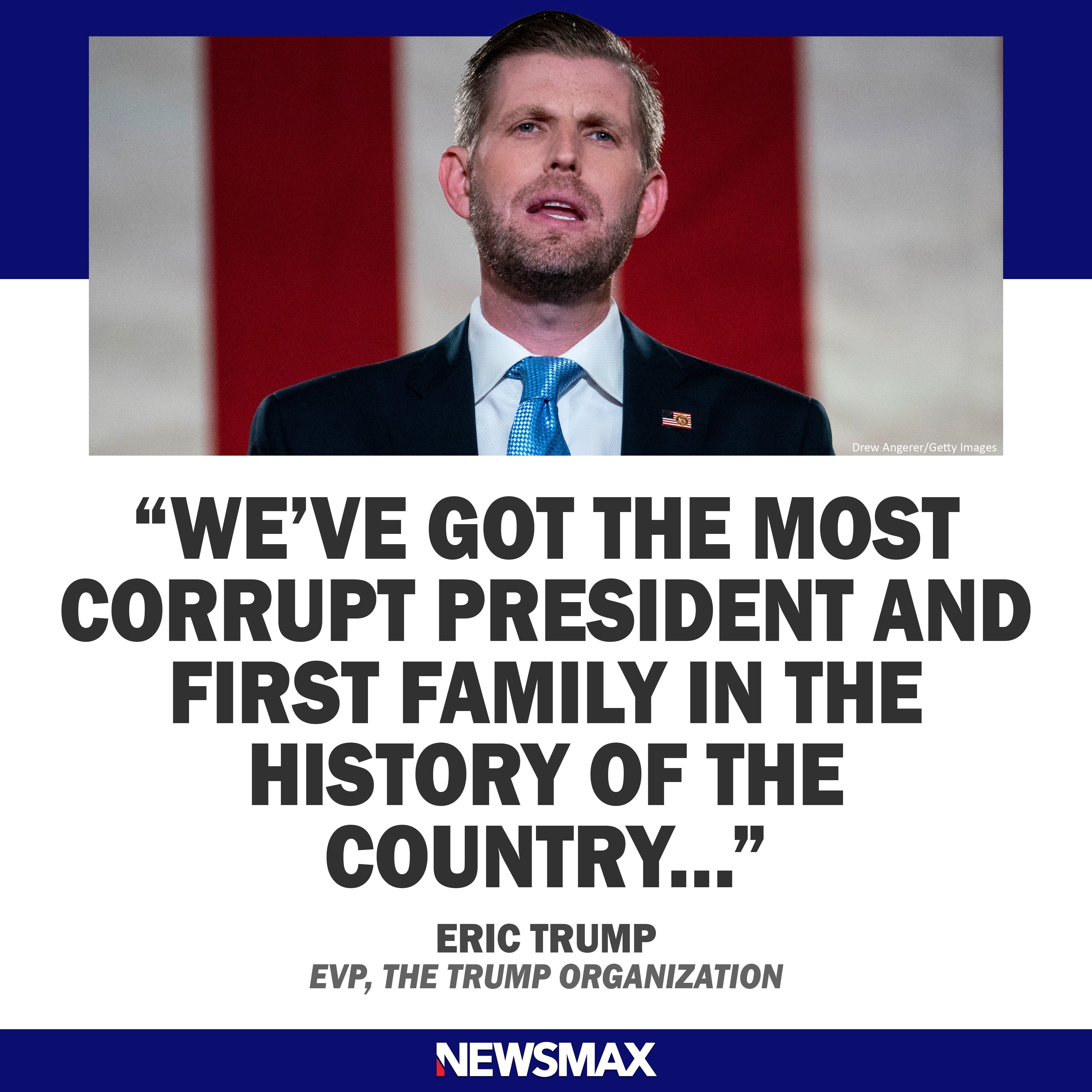 ERIC TRUMP TO NEWSMAX: If Americans do not stand against the Biden family corruption and influence p...