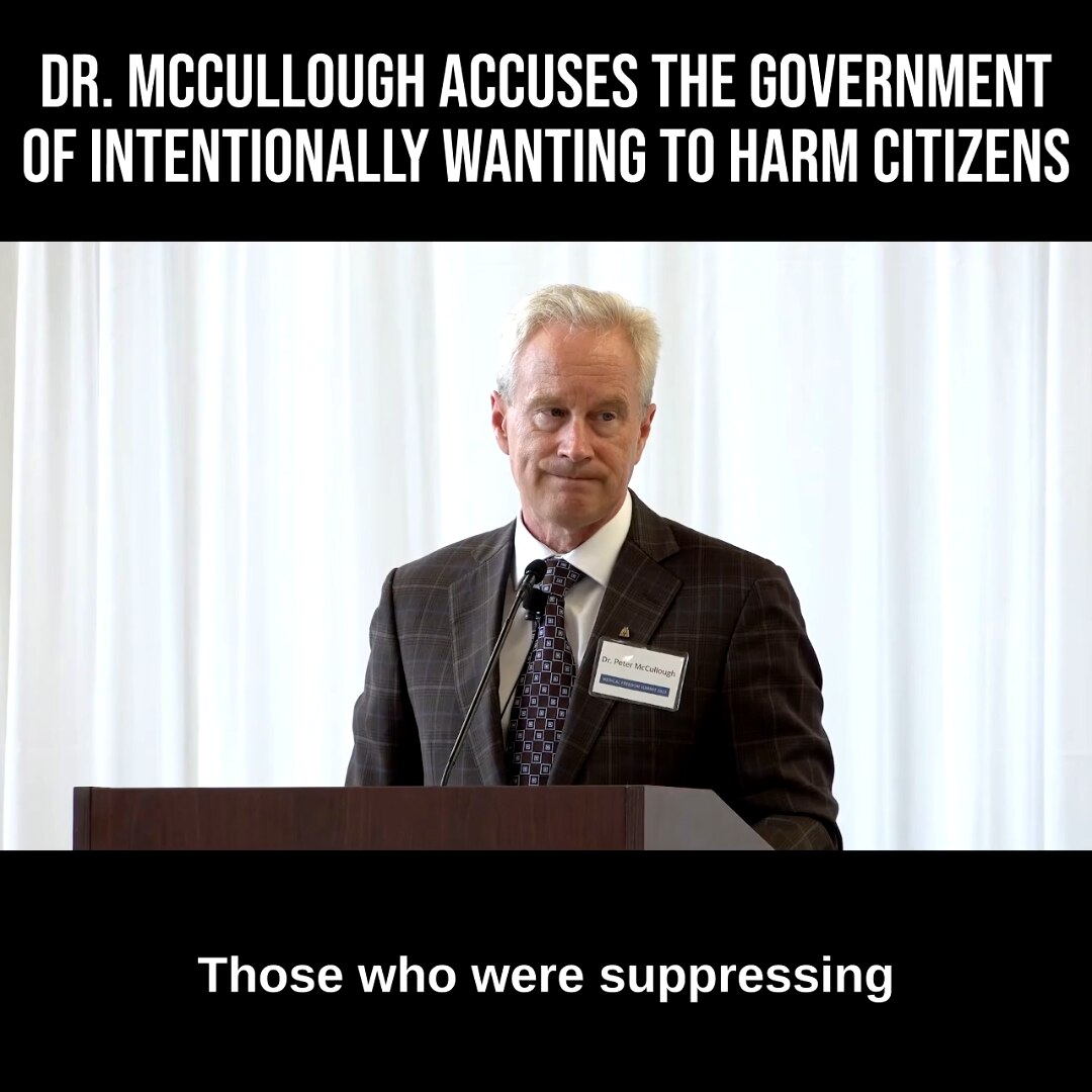 Dr. McCullough Accuses the Government of Intentionally Wanting to Harm Citizens

Those who were supp...