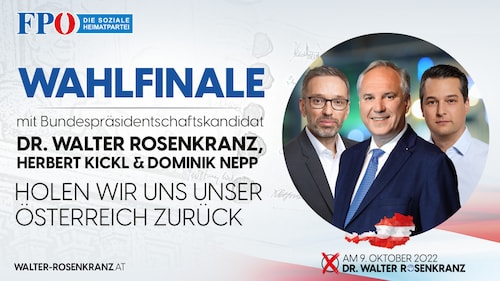 Das große Wahlfinale mit Walter Rosenkranz, Herbert Kickl & Dominik Nepp