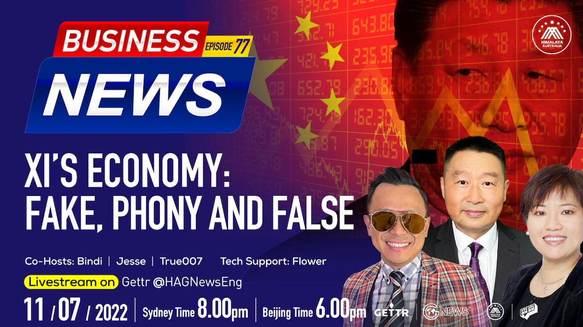 2022.11.07 Business News-Xi’s Economy: Fake, Phony and False Co-Hosts:  BindiBindi Jesse True007
