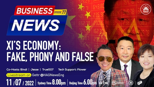 2022.11.07 Business News-Xi’s Economy: Fake, Phony and False Co-Hosts:  BindiBindi Jesse True007