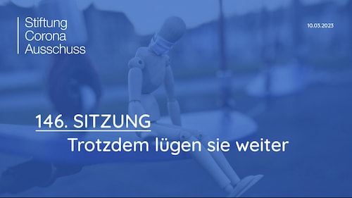 Sitzung 146: Trotzdem lügen sie weiter