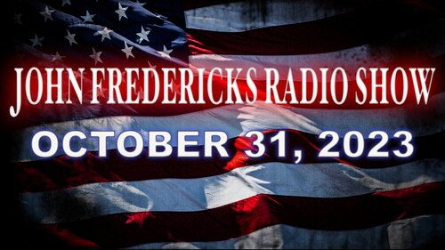 The John Fredericks Show [Live Radio & TV Show] October 31, 2023