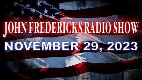 The John Fredericks Show [Live Radio & TV Show] November 29, 2023