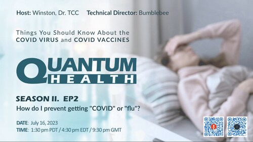 2024-02-04 #QuantumHealth
Season II. EP2 How do I prevent getting "COVID" or "flu"?